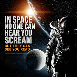 In Space No One Can Hear You Scream