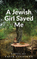 A Jewish Girl Saved Me