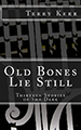 Old Bones Lie Still