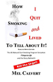 How I Quit Smoking and Lived to Tell About It